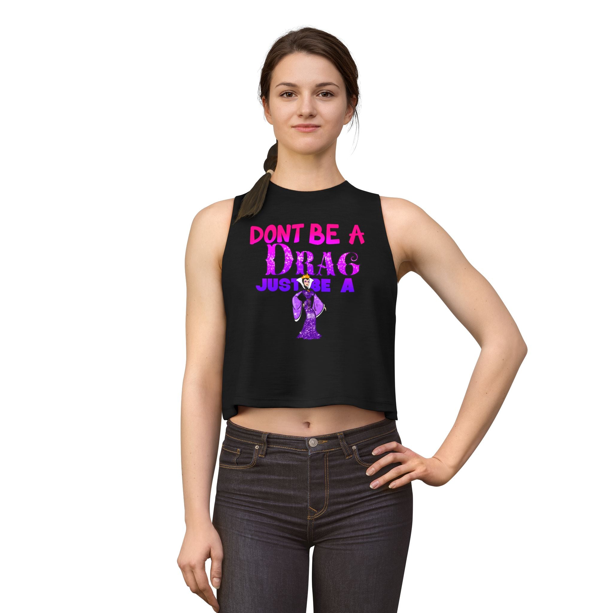 Women's Crop Top — "Don't Be a Drag, Just Be a Queen" Graphic Tank
