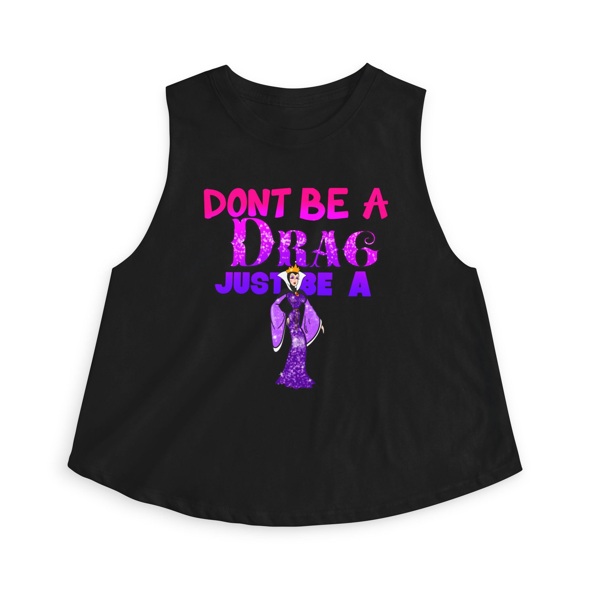 Women's Crop Top — "Don't Be a Drag, Just Be a Queen" Graphic Tank